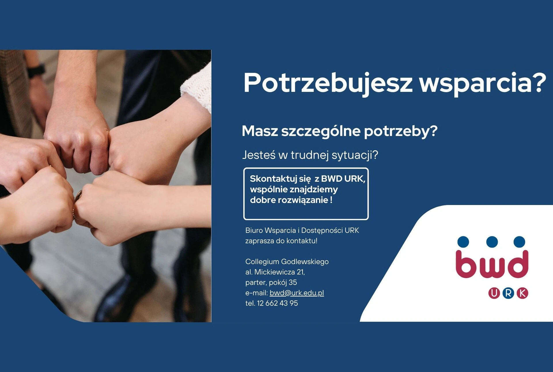 Plakat Biura Wsparcia i Dostępności zachęcający do nawiązania kontaktu, zdjęcie przedstawia pięści ułożone w krąg.