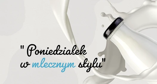 Poniedziałek w mlecznym stylu